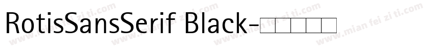 RotisSansSerif Black字体转换